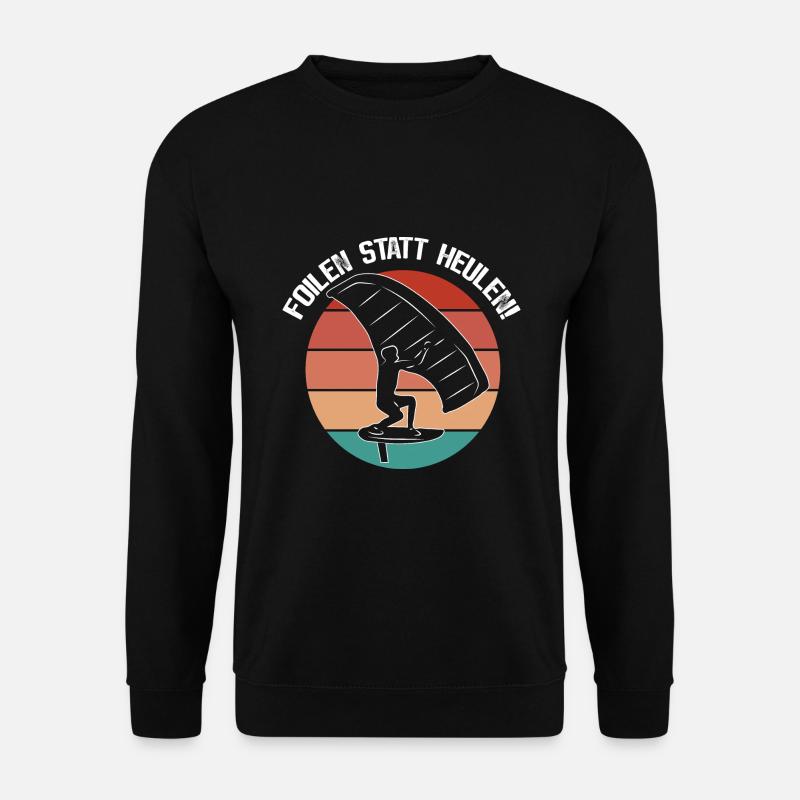 Wingfoilen - Wingsurfen - Foilen statt Heulen - Unisex Pullover - Schwarz