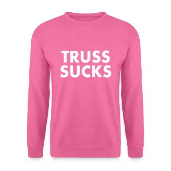 Truss sucks - Unisex Sweatshirt - pink - Front