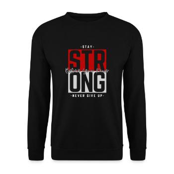 Restez fort - Croyez en votre pouvoir - n'abandonnez jamais - Sweat-shirt Unisexe - noir - Devant - Alina (178cm) & Michal (187cm)