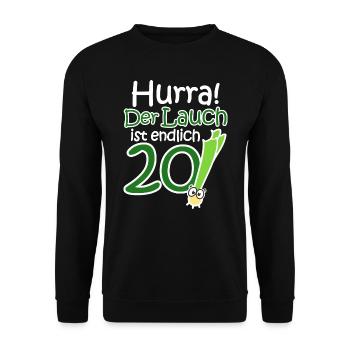 20. Geburtstag Lauch Lustiger Spruch Hurra! - Unisex Pullover - Schwarz - Vorne - Alina (178cm) & Michal (187cm)