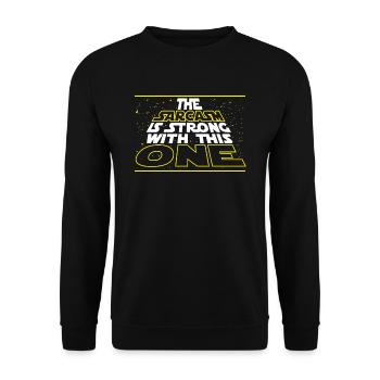 Nerdy The Sarcasm Is Strong With This One 2 - Unisex Sweatshirt - black - Front - Alina (178cm) & Michal (187cm)