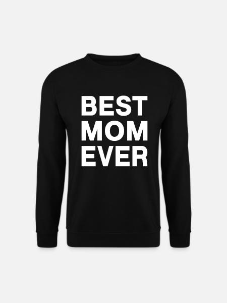 Best Mom Ever - Unisex Sweatshirt - black