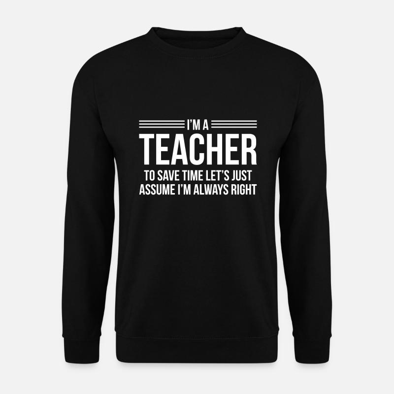 I'm A Teacher - Unisex Sweatshirt - black