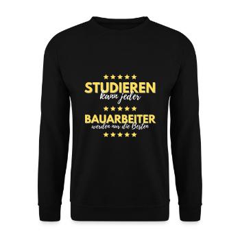 studieren kann jeder bauarbeiter besten geschenk - Unisex Pullover - Schwarz - Vorne - Alina (178cm) & Michal (187cm)