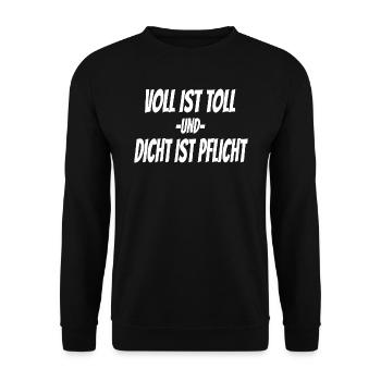 Party Spruch Voll Ist Toll Und Dicht Ist Pflicht - Unisex Pullover - Schwarz - Vorne - Alina (178cm) & Michal (187cm)