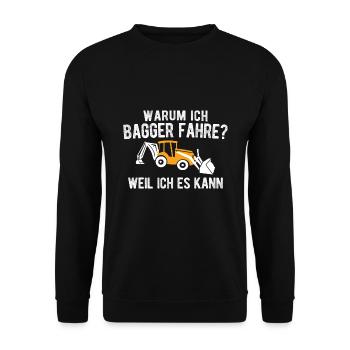Warum Ich Bagger Fahre Weil Ich Es Kann Bagger - Unisex Pullover - Schwarz - Vorne - Alina (178cm) & Michal (187cm)
