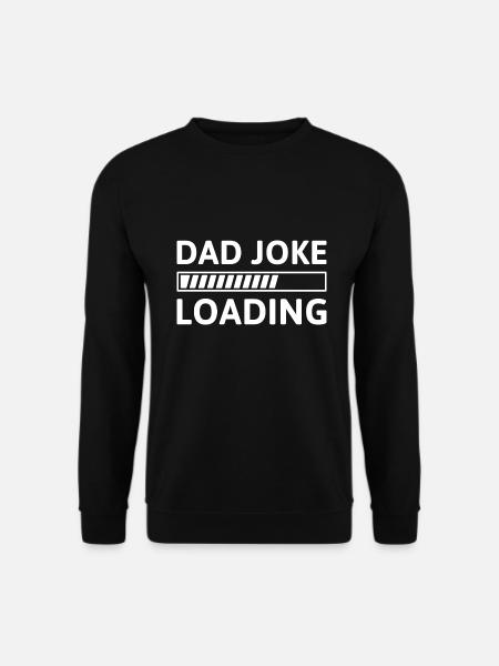 Dad Joke Loading - Unisex Sweatshirt - black