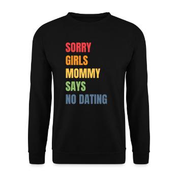 Sorry Girl Mom Says No Dating - Unisex Sweatshirt - black - Front - Alina (178cm) & Michal (187cm)