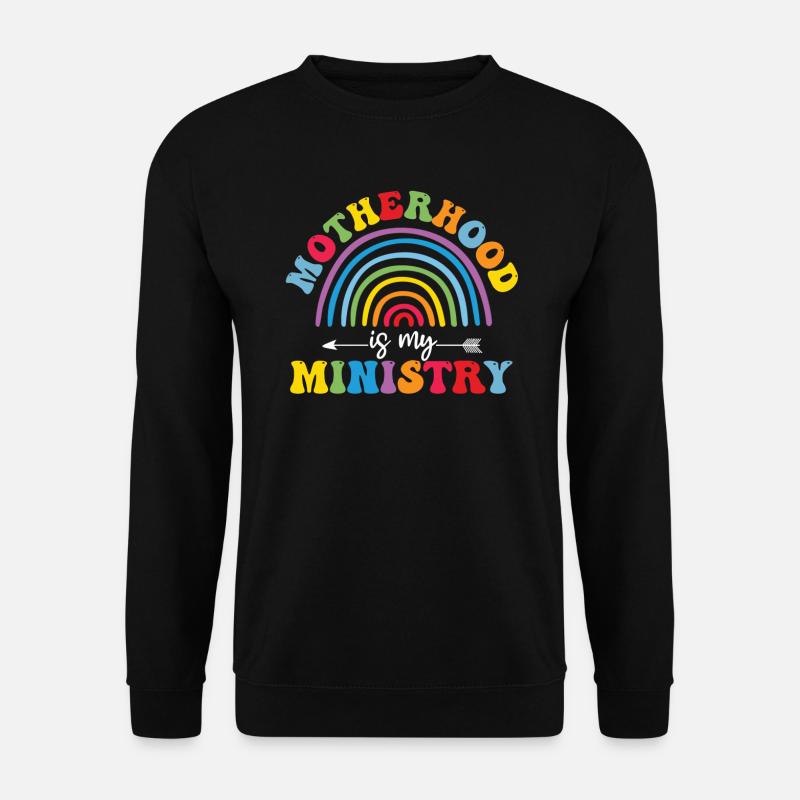 La maternité est mon ministère - Sweat-shirt Unisexe - noir