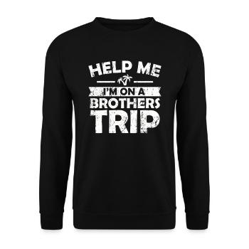 Geschwister Ich Bin Auf Einer Brüderreise - Unisex Pullover - Schwarz - Vorne - Alina (178cm) & Michal (187cm)
