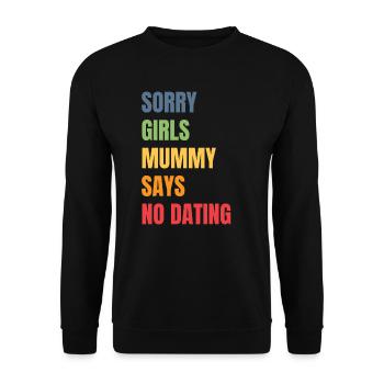 Sorry Girl Mom Says No Dating - Unisex Sweatshirt - black - Front - Alina (178cm) & Michal (187cm)