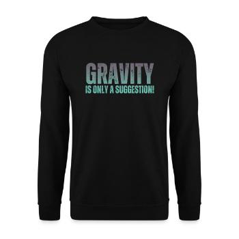 Schwerkraft Ist Nur Ein Vorschlag Boulderer - Unisex Pullover - Schwarz - Vorne - Alina (178cm) & Michal (187cm)
