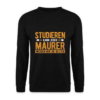 Every bricklayer can only study the best bricklayers - Unisex Sweatshirt - black - Front - Alina (178cm) & Michal (187cm)