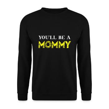 You'll be a mommy gift idea mom pregnant cute - Unisex Sweatshirt - black - Front - Alina (178cm) & Michal (187cm)