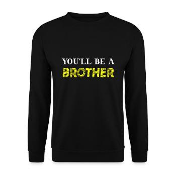 You'll be a brother Geschenkidee Bruder schwanger - Unisex Pullover - Schwarz - Vorne - Alina (178cm) & Michal (187cm)