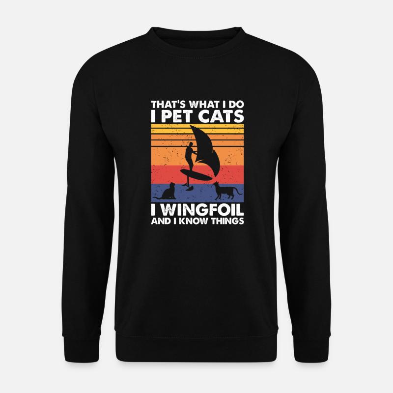 That's What Do Pet Cats Wingfoil & Know Things - Unisex Pullover - Schwarz