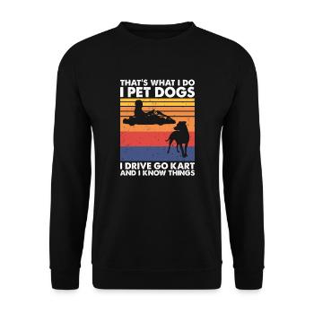 That's What Do Pet Dogs Drive Go Kart Know Things - Unisex Pullover - Schwarz - Vorne - Alina (178cm) & Michal (187cm)