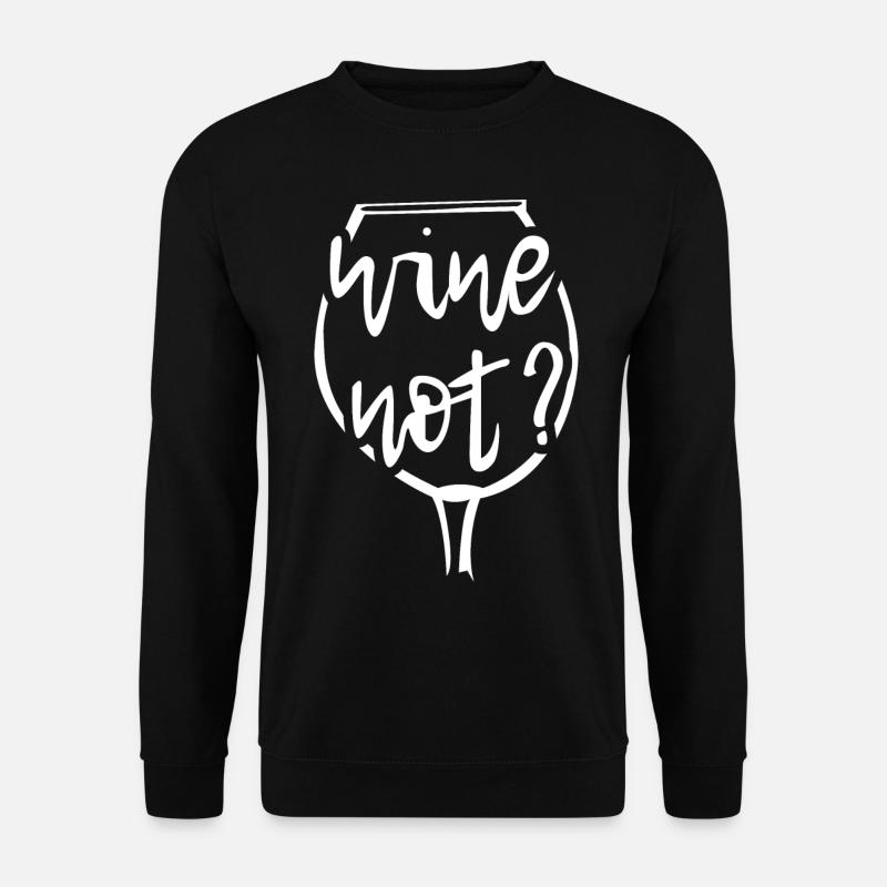 Wine not? Wine - Unisex Sweatshirt - black
