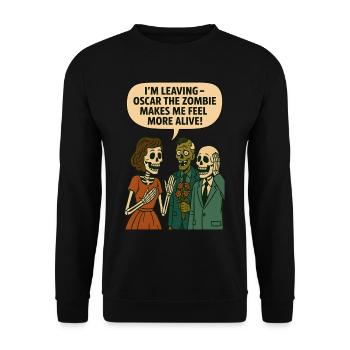 I'm leaving - Oscar the zombie makes me feel alive - Unisex Sweatshirt - black - Front - Alina (178cm) & Michal (187cm)