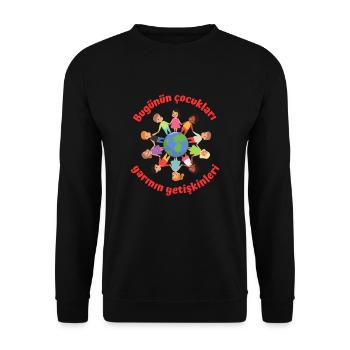 Bugünün çocukları yarının yetişkinleri - Unisex Pullover - Schwarz - Vorne - Alina (178cm) & Michal (187cm)
