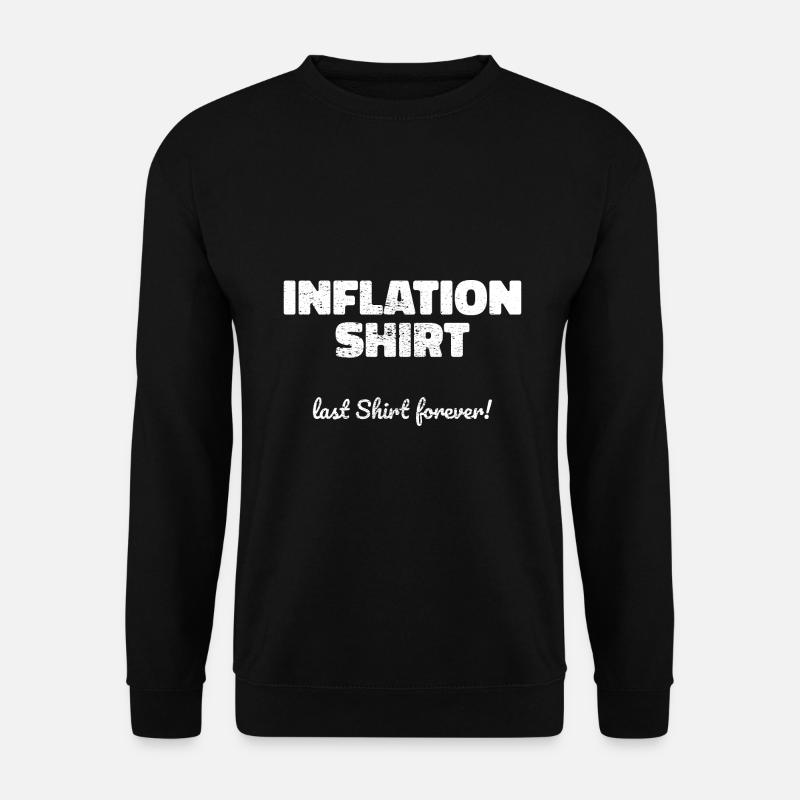 Inflation Saying Funny Gift - Unisex Sweatshirt - black