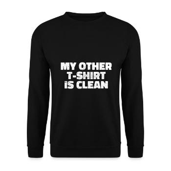 my other shirt is clean gift - Unisex Sweatshirt - black - Front - Alina (178cm) & Michal (187cm)
