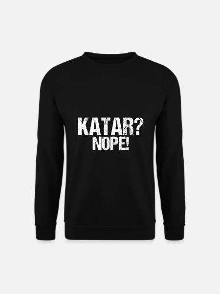 Katar nein Boykott Spruch Geschenk - Unisex Pullover - Schwarz