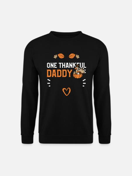 One Thankful Daddy - Thanksgiving - Unisex Sweatshirt - black