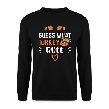 Guess What Turkey Butt - Unisex Sweatshirt - black - Front - Alina (178cm) & Michal (187cm)