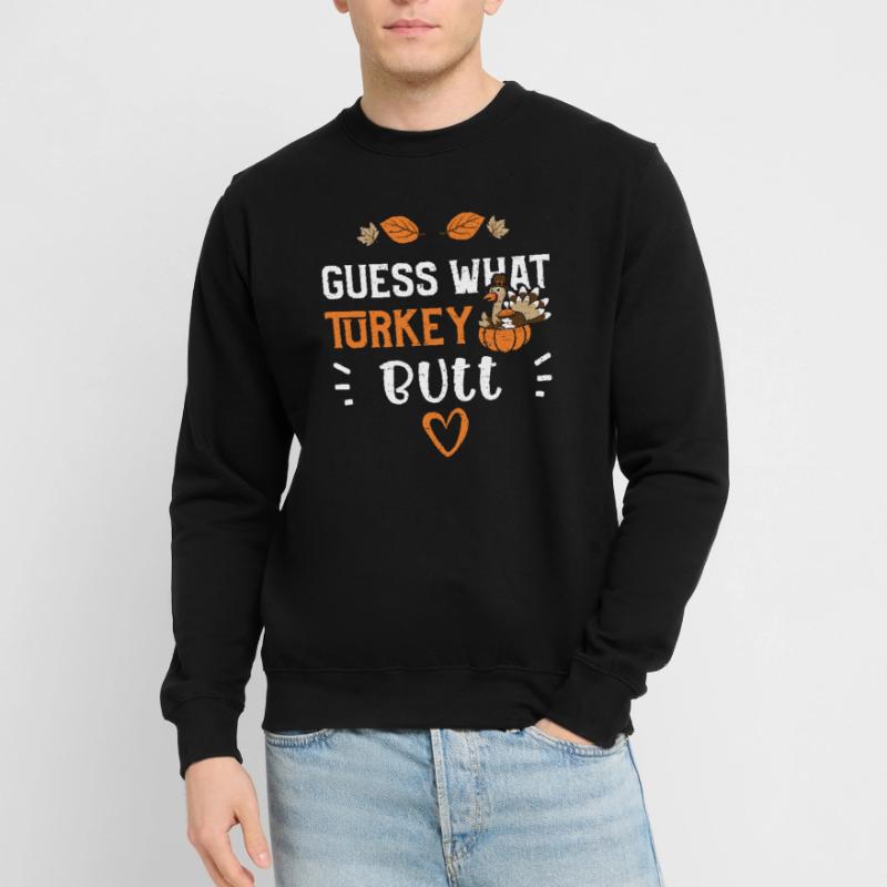 Devinez ce que la dinde Butt Sweat-shirt Unisexe