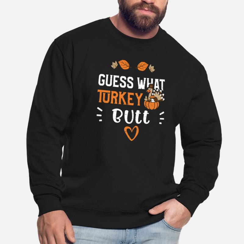 Devinez ce que la dinde Butt Sweat-shirt Unisexe