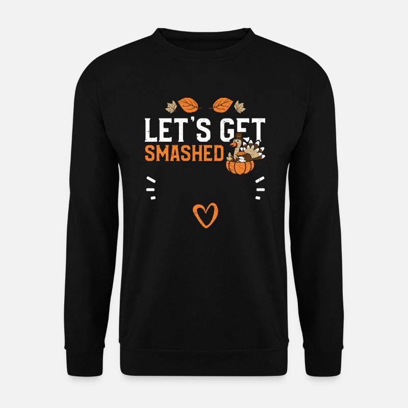 Let's Get Smashed - Thanksgiving - Unisex Pullover - Schwarz
