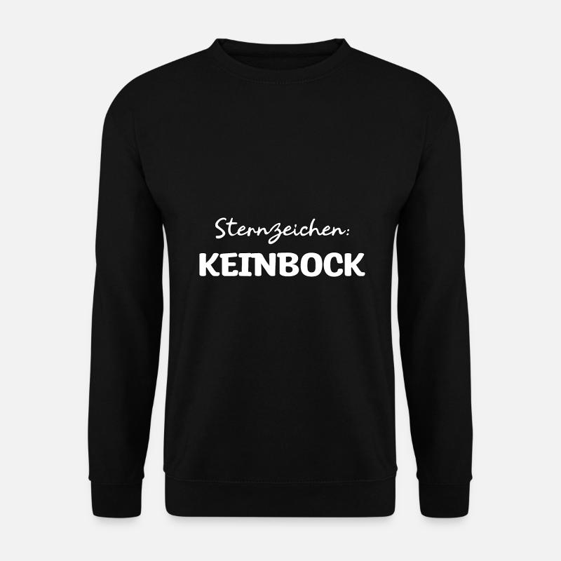 Sternzeichen kein Bock Geburtstag Geschenk - Unisex Pullover - Schwarz