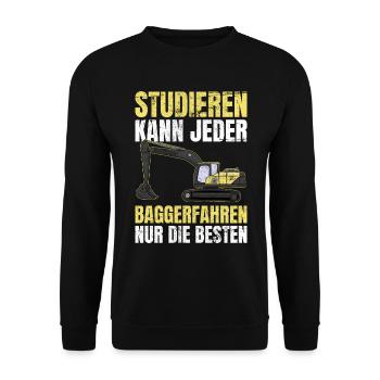 Studieren Kann Jeder Baggerfahren Nur Die Besten - Unisex Pullover - Schwarz - Vorne - Alina (178cm) & Michal (187cm)