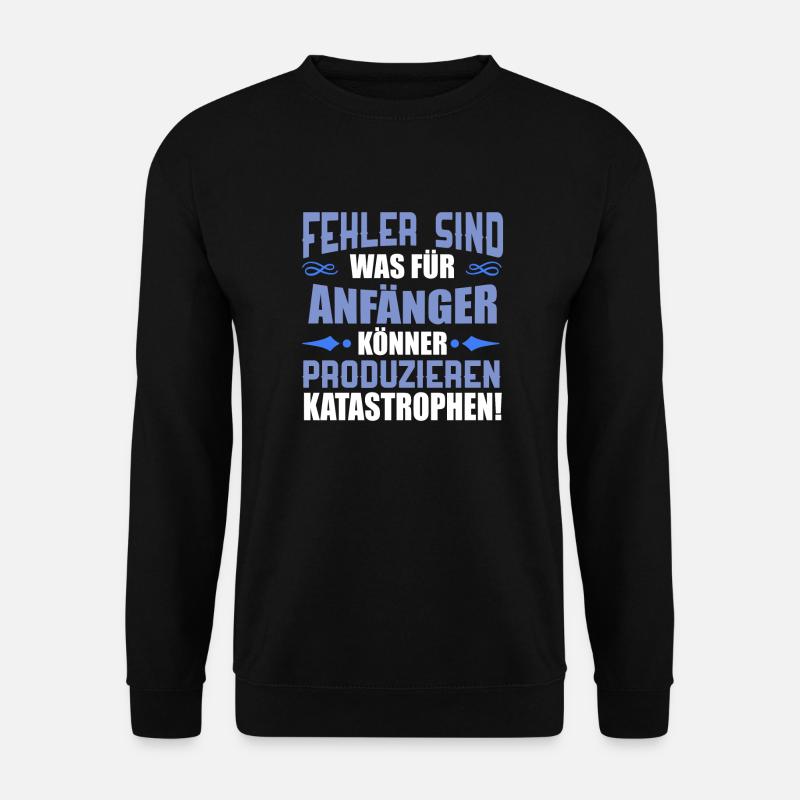 Spruch Ironie Lustig Sarkasmus Humor Geschenk - Unisex Pullover - Schwarz