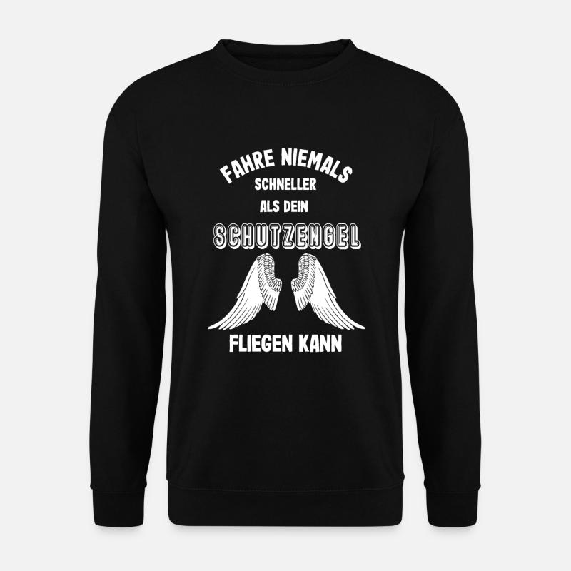 Fahr niemals schneller als dein Schutzengel fliegt - Unisex Pullover - Schwarz