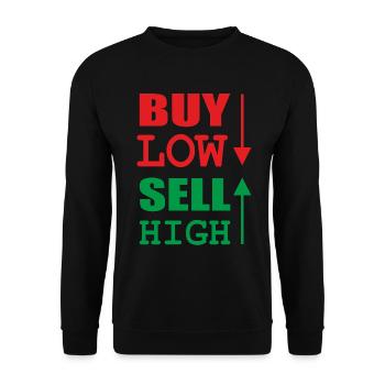 Buy Low Sell High, Stock Market Trader - Unisex Sweatshirt - black - Front - Alina (178cm) & Michal (187cm)
