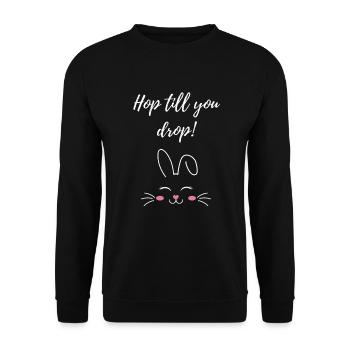 hop jusqu’à ce que vous laissiez tomber le cadeau de Pâques - Sweat-shirt Unisexe - noir - Devant - Alina (178cm) & Michal (187cm)