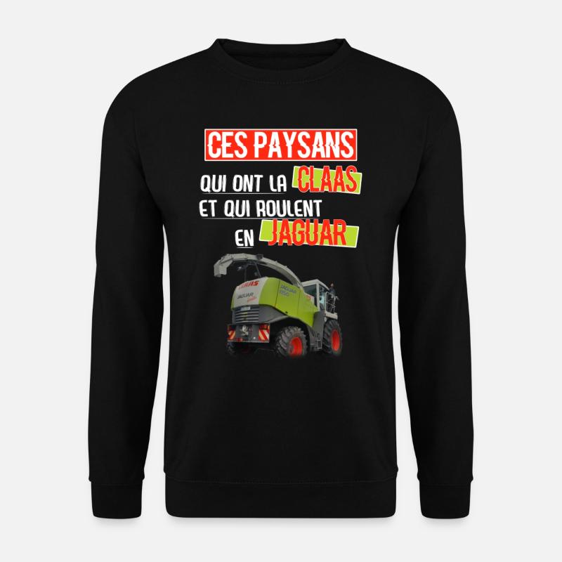 C'est paysan qui ont la CLAAS - Sweat-shirt Unisexe - noir
