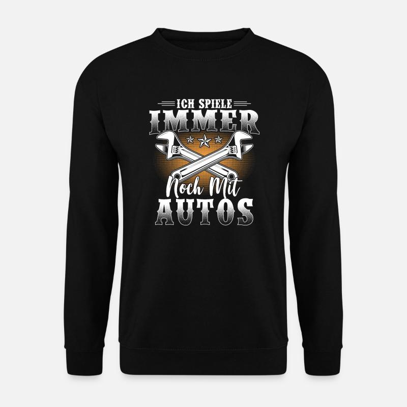 Ich spiele immer noch mit Autos - Unisex Pullover - Schwarz
