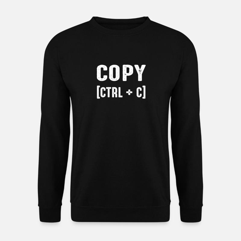 Père Fils Partenaire Look Copie CTRL C Coller CTRL V - Sweat-shirt Unisexe - noir