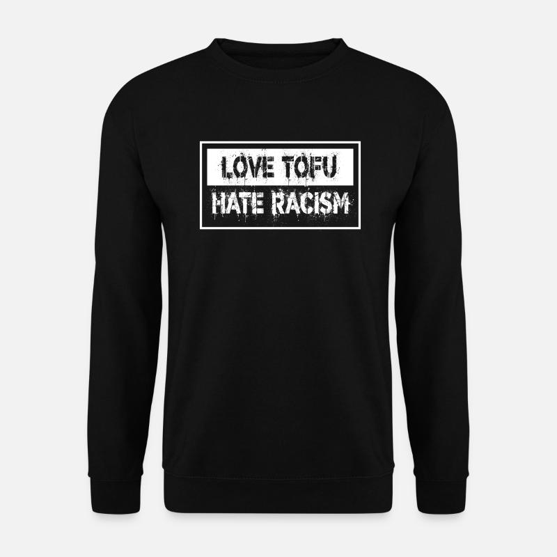 love tofu hate racism (white print) - Unisex Pullover - Schwarz