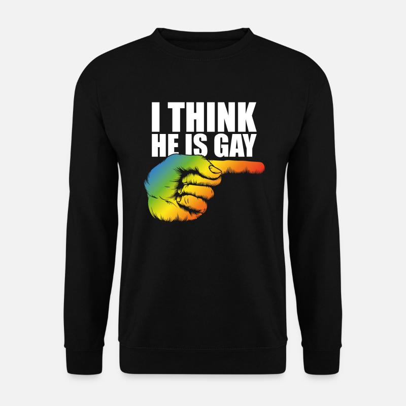 Ich glaube er ist schwul - Unisex Pullover - Schwarz
