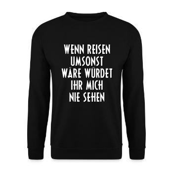 Reisen Reise Urlaub Meer Sprüche Spruch Geschenk - Unisex Pullover - Schwarz - Vorne - Alina (178cm) & Michal (187cm)