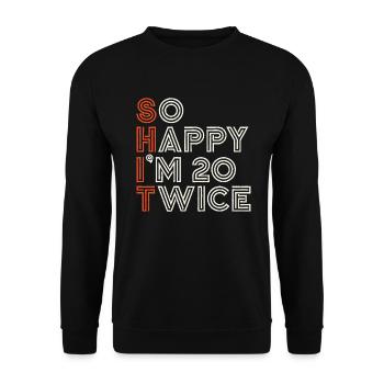 40 Geburtstag 40 Jahre Geburtstagsspruch lustig - Unisex Pullover - Schwarz - Vorne - Alina (178cm) & Michal (187cm)