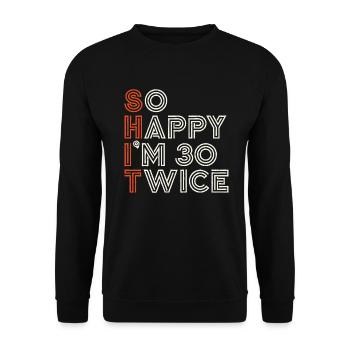 60th Birthday 60th Years Birthday Saying Funny - Unisex Sweatshirt - black - Front - Alina (178cm) & Michal (187cm)