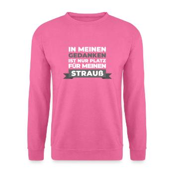 Strauß Vogelstrauß Straußenfarm - In Gedanken - Unisex Pullover - Pink - Vorne