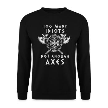 TOO MANY IDIOTS - NOT ENOUGH AXES - Vikings - Unisex Sweatshirt - black - Front - Alina (178cm) & Michal (187cm)