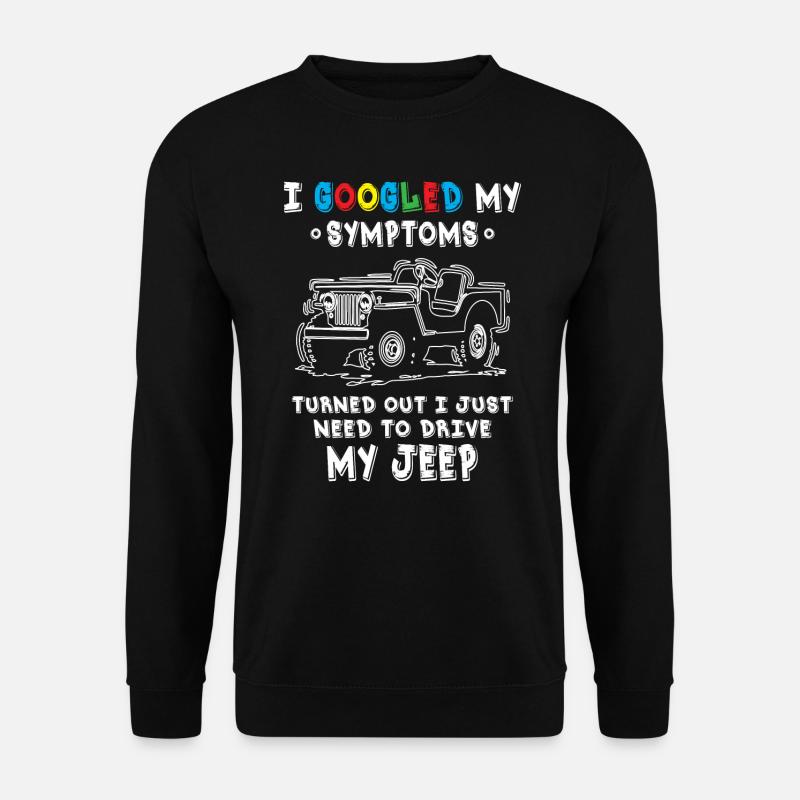 Turned Out I Just Need To Drive My Jeeps - Unisex Pullover - Schwarz