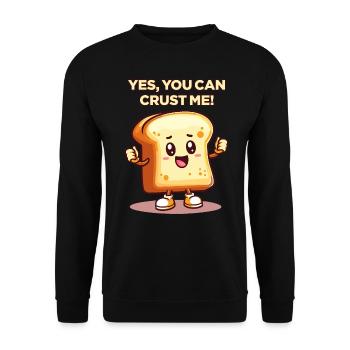 You Can Crust Me - Unisex Sweatshirt - black - Front - Alina (178cm) & Michal (187cm)